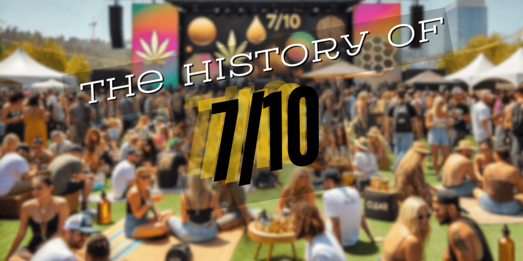 the history of 7/10 the cannabis concentrate holiday