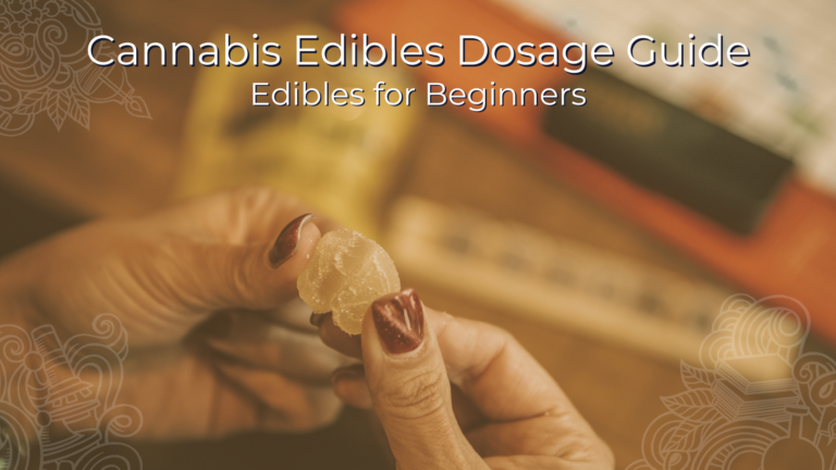 Cannabis Edibles Dosage Guide, Cannabis edibles for beginners