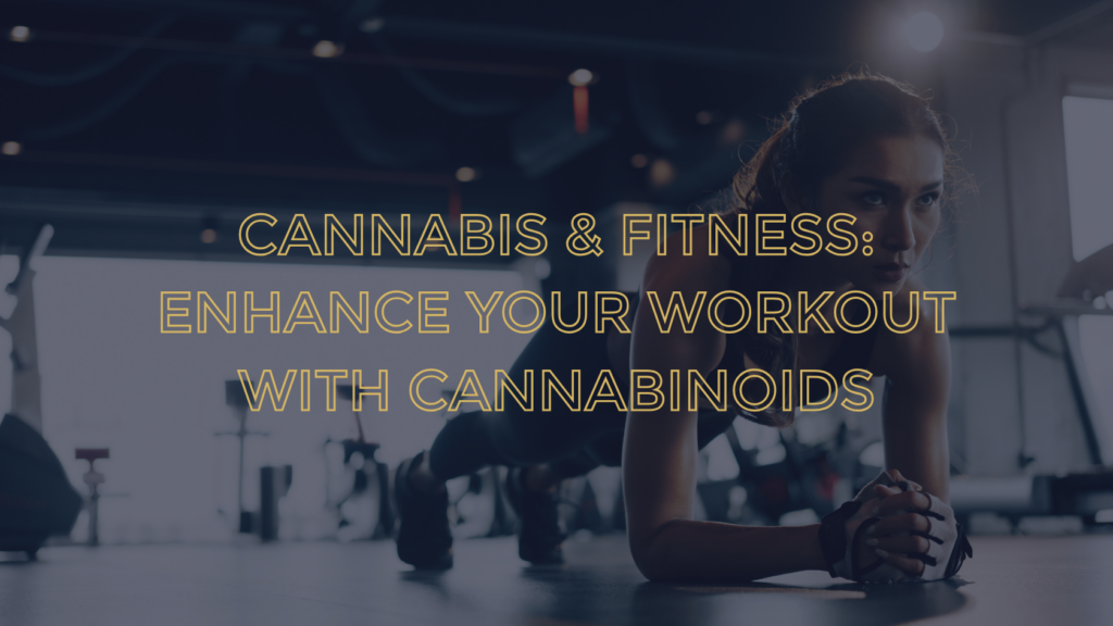 Cannabis and fitness, a guide to adding cannabinoids to your workout, The Clear Brands blog