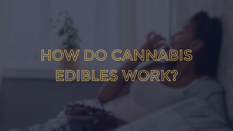 How do cannabis edibles work? The Clear Brands blog