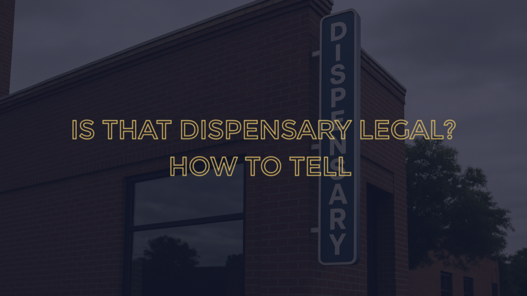 How to tell if a dispensary is legal, the clear brands blog